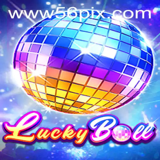 Exploring the Thrills of LuckyBall and the Allure of 56pix PH Login