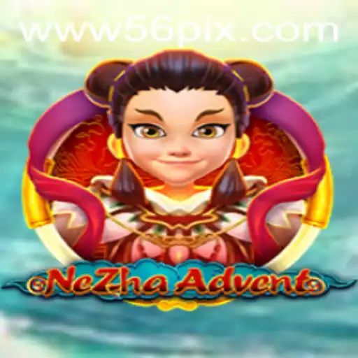 NeZhaAdvent: A New Gaming Experience with 56pix PH Login