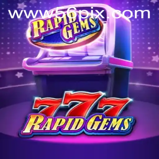 Discovering the Thrills of RapidGems777 and the Integration of 56pix PH Login